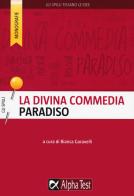 La Divina Commedia: Paradiso di Marina De Benedittis, Sabrina Torno edito da Alpha Test