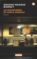 La scomparsa di Adele Bedeau di Graeme Macrae Burnet edito da Neri Pozza