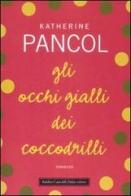 Gli occhi gialli dei coccodrilli di Katherine Pancol edito da Dalai Editore