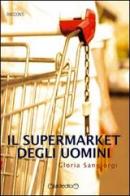 Il supermarket degli uomini di Gloria Sangiorgi edito da Giraldi Editore