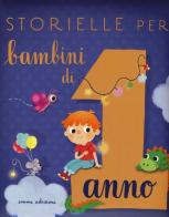 Storielle per bambini di 1 anno di Isabella Paglia, Francesco Zito edito da Emme Edizioni