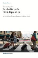 La rivolta nella città di plastica. La resistenza alla turistificazione nel Paese Basco di Marco Santopadre edito da Red Star Press