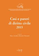 Casi e pareri di diritto civile 2015 di Marco Azzalini, Riccardo Mazzariol edito da CLEUP