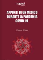 Appunti di un medico durante la pandemia Covid-19 di Gennaro D'Amato edito da Rogiosi