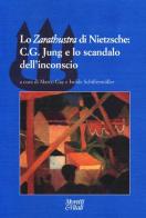 Lo «Zarathustra» di Nietzsche: C. G. Jung e lo scandalo dell'inconscio edito da Moretti & Vitali