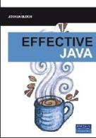Effective Java di Joshua Bloch edito da Pearson