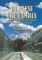 Un paese che cambia. Saggi antropologici sull'Uruguay tra memoria e attualità di Carla Maria Rita edito da CISU