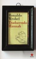 Traducendo Hannah di Ronaldo Wrobel edito da Giuntina