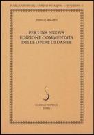 Per una nuova edizione commentata delle opere di Dante di Enrico Malato edito da Salerno
