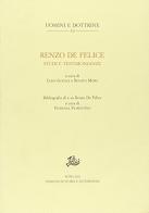 Renzo De Felice. Studi e testimonianze edito da Storia e Letteratura