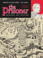 The Prisoner. Original art edition. Ediz. italiana di Jack Kirby, Patrick McGoohan, Steve Englehart edito da Panini Comics