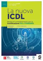La nuova ICDL certificazione full standard. Per le Scuole superiori. Con e-book. Con espansione online di Francesco Landolfi, Umberto Marone edito da Simone per la Scuola