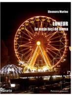 Luneur. Le mejo luci de Roma di Eleonora Marino edito da Linaria