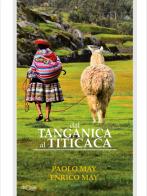 Dal Tanganica al Titicaca di Paolo May edito da Discover Italia