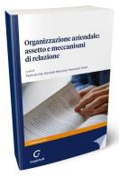Organizzazione aziendale: assetto e meccanismi di relazione edito da Giappichelli