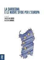 La Sardegna e le nuove sfide per l'Europa edito da Aracne (Genzano di Roma)