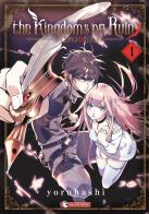 The kingdoms of ruin vol.1 di Yoruhashi edito da SaldaPress