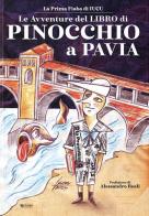 Le avventure del libro di Pinocchio a Pavia di Iucu edito da Univers