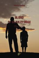 Blood of scarlet rose (The Diary) di Vittorio Graziosi edito da Black Wolf Edition