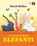 La guerra degli elefanti. Ediz. a colori di David McKee edito da Mondadori