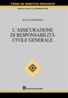 L' assicurazione di responsabilità civile generale di Italo Partenza edito da Giuffrè