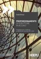 Proporzionamento di strutture in acciaio. Progettazione e verifiche semplificate secondo NTC2008 di Claudio Bernuzzi edito da Hoepli