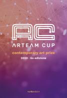 Arteam Cup 2020. Contemporary Art Prize. Ediz. illustrata edito da Vanillaedizioni