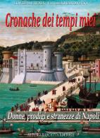 Cronache dei tempi miei vol.4 di Loyse De Rosa, Virgilio Iandiorio edito da ABE