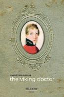 The viking doctor di Carlo Emilio Leoni edito da Bellavite Editore