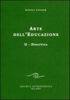 Arte dell'educazione vol.2 di Rudolf Steiner edito da Editrice Antroposofica
