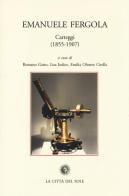 Emanuele Fergola. Carteggi (1855-1907) edito da La Città del Sole