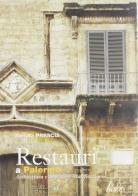 Restauri a Palermo. Architettura e città come stratificazione di Renata Prescia edito da Edizioni d'arte Kalós
