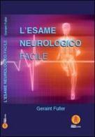 L' esame neurologico facile di Geraint Fuller edito da Fisiocorsi