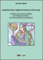 Macrocosmo e microcosmo in astrologia di Giacomo Albano edito da Youcanprint