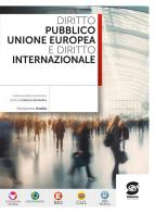 Diritto pubblico unione europea e diritto internazionale. Per le Scuole superiori. Con e-book. Con espansione online di Alessandra Avolio edito da Simone per la Scuola