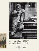 Max Peiffer Watenphul. Dal Bauhaus all'Italia-Vom Bauhaus nach Italien. Ediz. illustrata edito da Electa