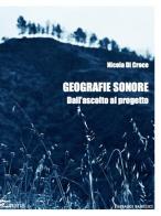 Geografie sonore. Dall'ascolto al progetto di Nicola Di Croce edito da Linaria