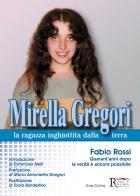 Mirella Gregori,la ragazza inghiottita dalla terra di Fabio Rossi edito da Runa Editrice