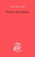 Virus e Leviatano di Aldo Maria Valli edito da Liberilibri
