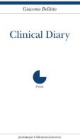 Clinical diary di Giacomo Bellitto edito da Collezione Letteraria