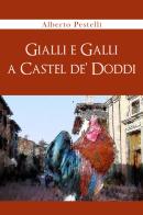 Gialli e Galli a Castel de' Doddi di Alberto Pestelli edito da Youcanprint