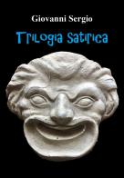 Trilogia satirica di Giovanni Sergio edito da Youcanprint
