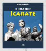 Il libro delle Icarate di Renato Casadei edito da Nolica Edizioni