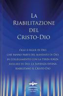 La riabilitazione del Cristo-Dio di Martin Kübli, Dieter Potzel, Ulrich Seifert edito da Edizioni Gabriele - La Parola