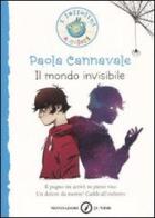Il mondo invisibile di Paola Cannavale edito da Mondadori