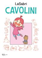 Cavolini. Con adesivi di LaSabri edito da Rizzoli