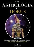 Astrologia di Horus di Horus edito da Edizioni Mediterranee