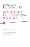Manifesto della nuova sinistra di Francesco De Sanctis edito da Castelvecchi