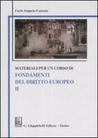 Materiali per un corso di fondamenti del diritto europeo vol.2 di Carlo A. Cannata edito da Giappichelli