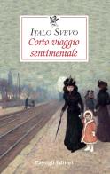 Corto viaggio sentimentale di Italo Svevo edito da Passigli